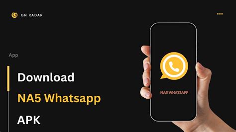 na5 whatsapp download|NA5 WhatsApp APK Download 2023 (Anti ban) v18.90.